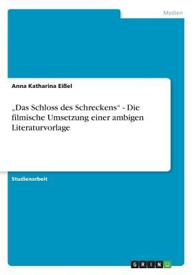 "Das Schloss des Schreckens" - Die filmische Umsetzung einer ambigen Literaturvorlage