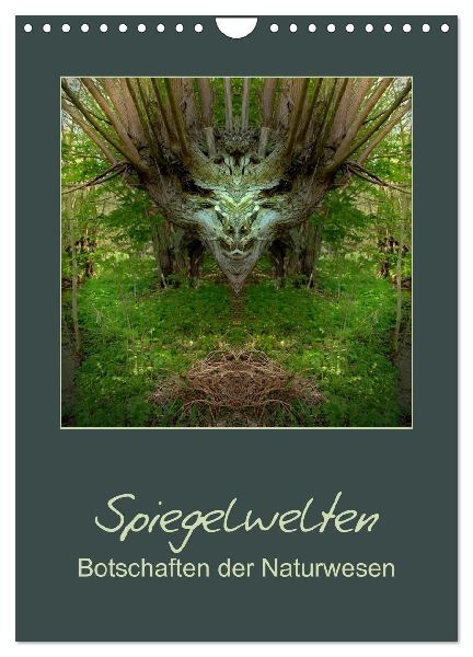 Spiegelwelten - Botschaften der Naturwesen (Wandkalender 2026 DIN A4 hoch), CALVENDO Monatskalender