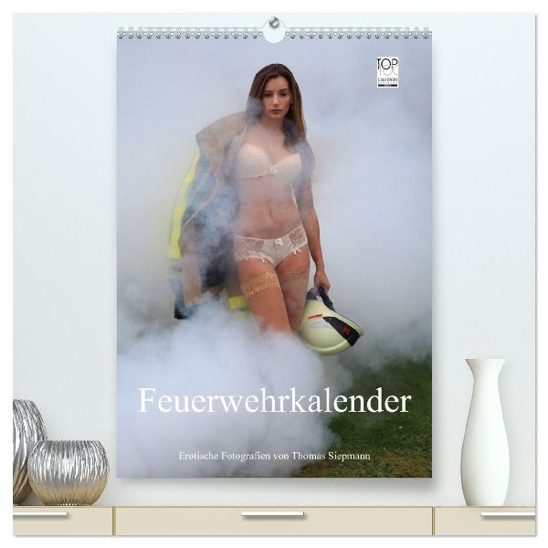 Feuerwehrkalender - Erotische Fotografien von Thomas Siepmann (hochwertiger Premium Wandkalender 2026 DIN A2 hoch), Kunstdruck in Hochglanz