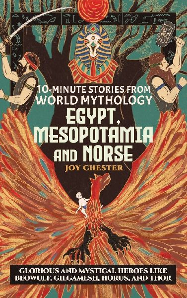 10-Minute Stories From World Mythology -  Egypt, Mesopotamia, and Norse