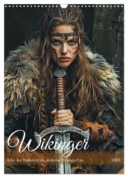 Wikinger - Erbe der Walküren als moderne Wikingerfrau (Wandkalender 2026 DIN A3 hoch), CALVENDO Monatskalender
