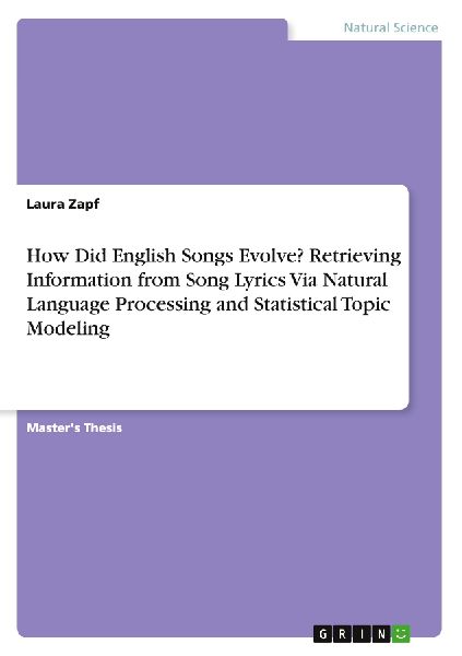 How Did English Songs Evolve? Retrieving Information from Song Lyrics Via Natural Language Processing and Statistical Topic Modeling