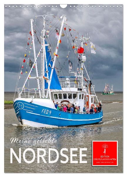 Meine geliebte Nordsee (Wandkalender 2026 DIN A3 hoch), CALVENDO Monatskalender