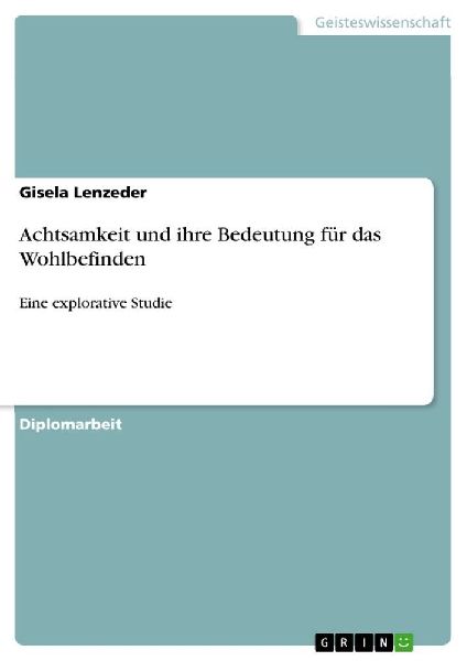 Achtsamkeit und ihre Bedeutung für das Wohlbefinden