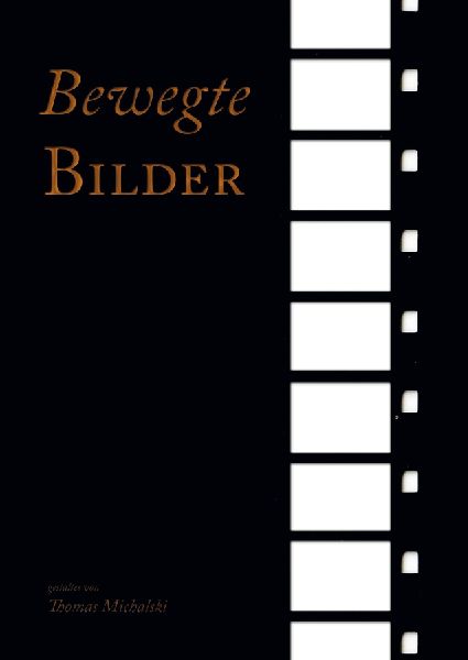 Bewegte Bilder