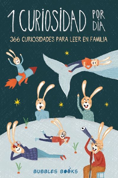 1 Curiosidad por día - 366 curiosidades del mundo para leer en familia