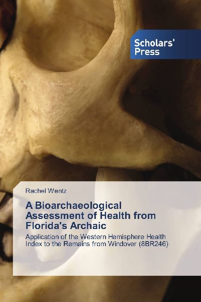 A Bioarchaeological Assessment of Health from Florida's Archaic