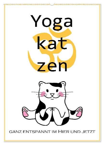 Yogakatzen - ganz entspannt im Hier und Jetzt (Wandkalender 2026 DIN A2 hoch), CALVENDO Monatskalender
