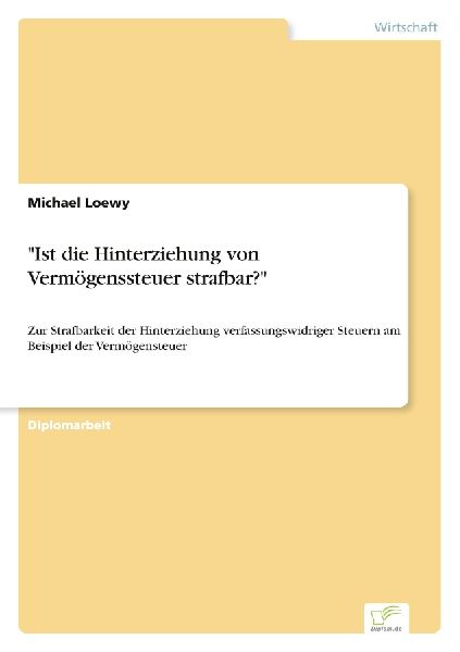 "Ist die Hinterziehung von Vermögenssteuer strafbar?"
