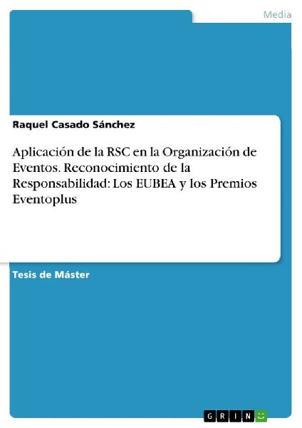 Aplicación de la RSC en la Organización de Eventos. Reconocimiento de la Responsabilidad: Los EUBEA y los Premios Eventoplus