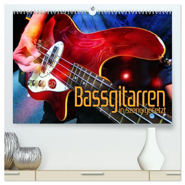Bassgitarren in Szene gesetzt (hochwertiger Premium Wandkalender 2026 DIN A2 quer), Kunstdruck in Hochglanz