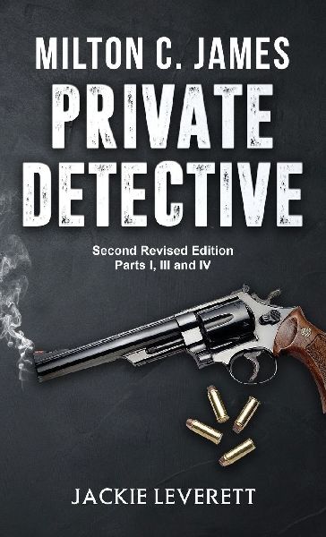 "Milton C. James"---Private Detective