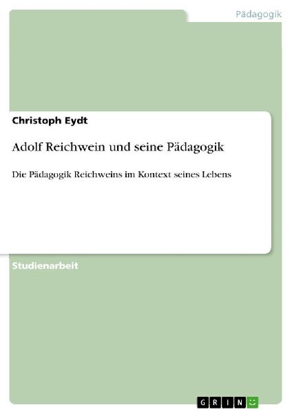 Adolf Reichwein und seine Pädagogik