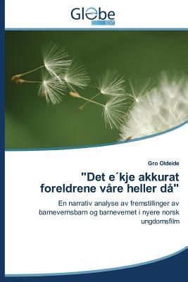 "Det e´kje akkurat foreldrene våre heller då"
