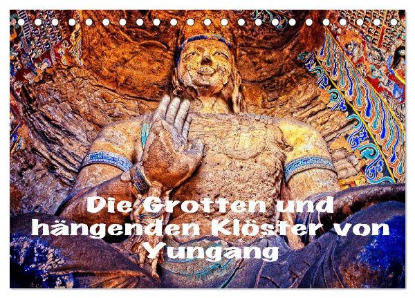 Die Grotten und hängenden Klöster von Yungang (Tischkalender 2026 DIN A5 quer), CALVENDO Monatskalender