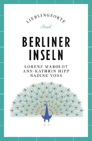 Berliner Inseln Reiseführer LIEBLINGSORTE