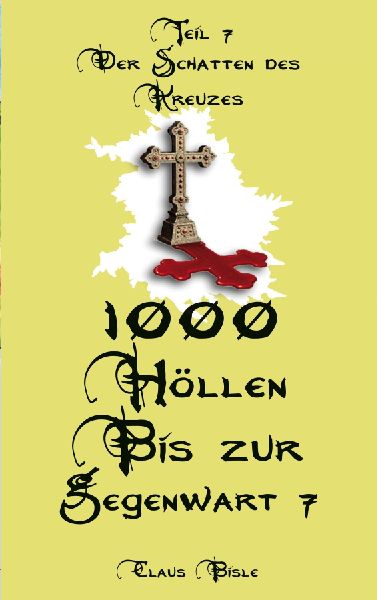 1000 Höllen bis zur Gegenwart VII
