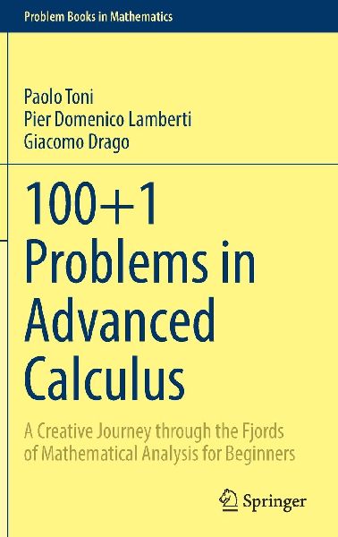 100+1 Problems in Advanced Calculus