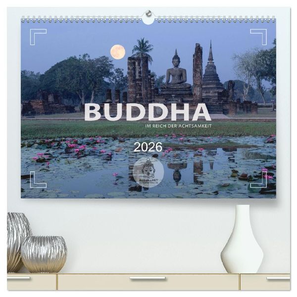 BUDDHA - Im Reich der Achtsamkeit (hochwertiger Premium Wandkalender 2026 DIN A2 quer), Kunstdruck in Hochglanz