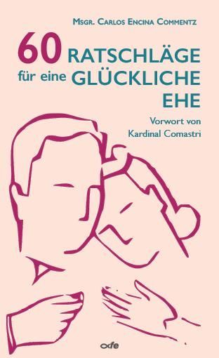 60 Ratschläge für eine glückliche Ehe
