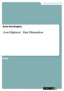 "Lost Highway". Eine Filmanalyse
