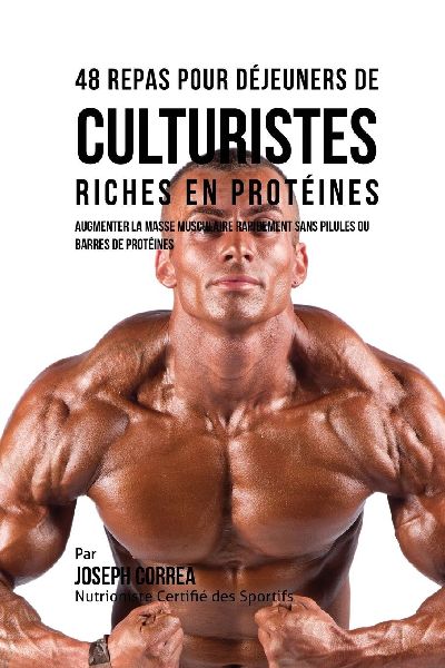 48 Repas pour Déjeuners  de Culturistes Riches en Protéines