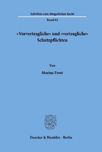 "Vorvertragliche' und "vertragliche' Schutzpflichten.