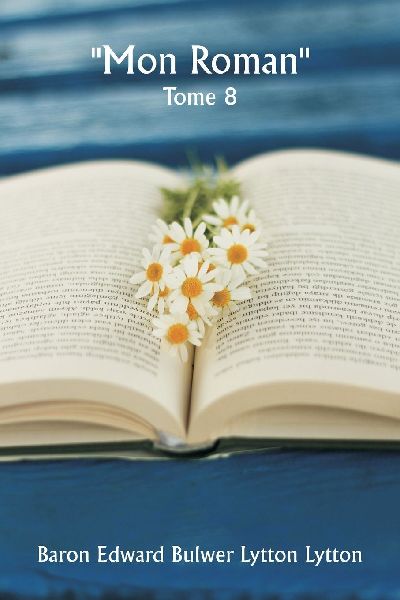 ""Mon roman""  Tome 8