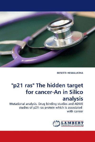 "p21 ras" The hidden target for cancer-An in Silico analysis