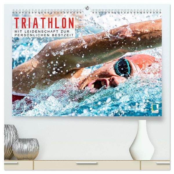 Triathlon: Mit Leidenschaft zur persönlichen Bestzeit (hochwertiger Premium Wandkalender 2027 DIN A2 quer), Kunstdruck in Hochglanz