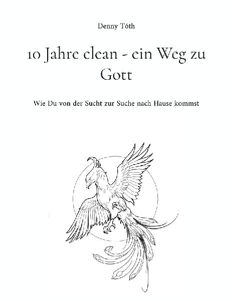 10 Jahre clean - ein Weg zu Gott