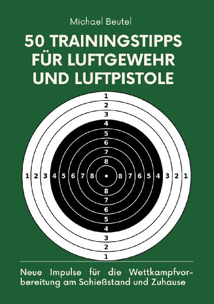 50 Trainingstipps für Luftgewehr und Luftpistole