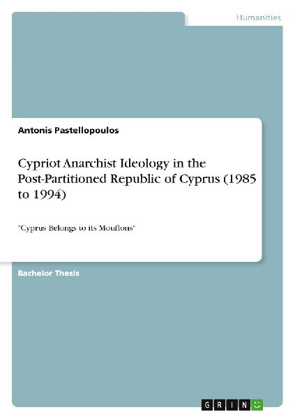 Cypriot Anarchist Ideology in the Post-Partitioned Republic of Cyprus (1985 to 1994)