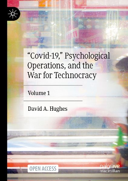 "Covid-19," Psychological Operations, and the War for Technocracy