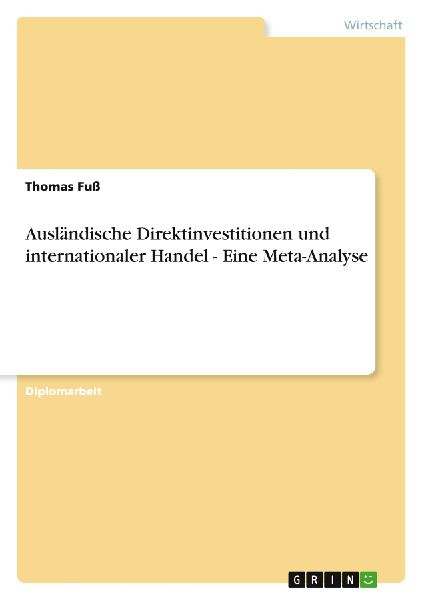 Ausländische Direktinvestitionen und internationaler Handel - Eine Meta-Analyse