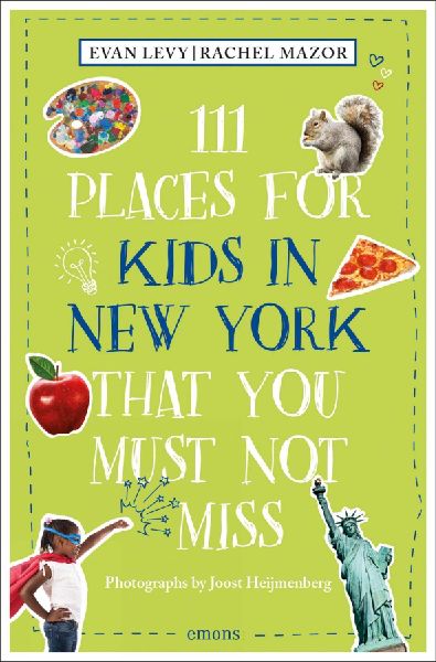 111 Places for Kids in New York That You Must Not Miss