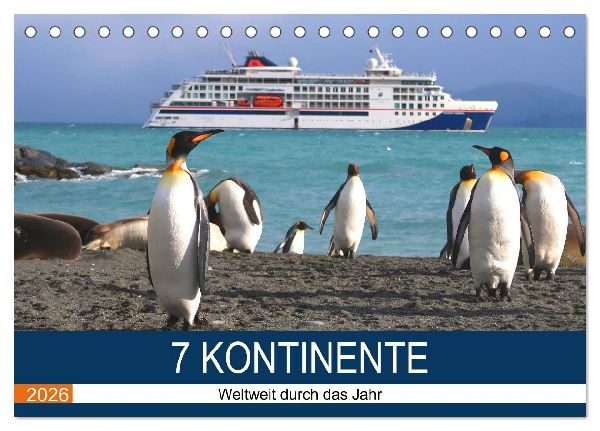 7 Kontinente - Weltweit durch das Jahr (Tischkalender 2026 DIN A5 quer), CALVENDO Monatskalender