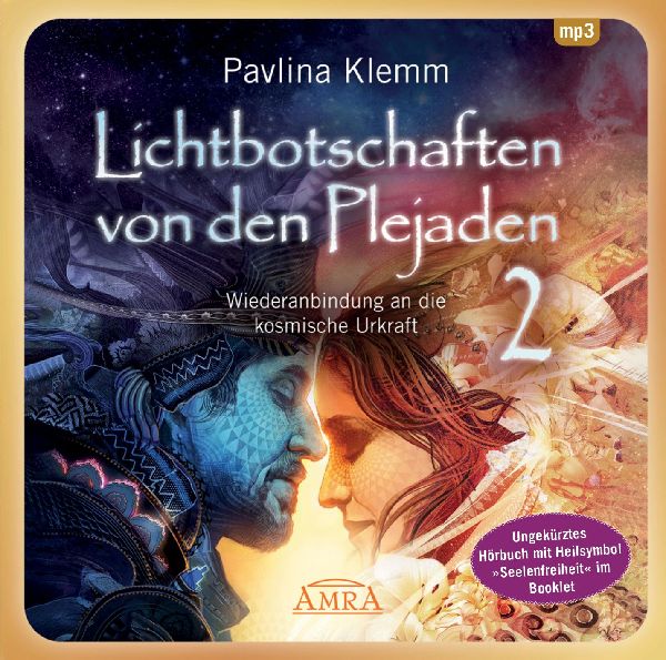 Lichtbotschaften von den Plejaden 02 (Ungekürzte Lesung und Heilsymbol "Seelenfreiheit")
