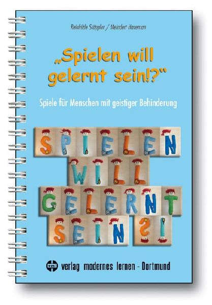 "Spielen will gelernt sein!?"