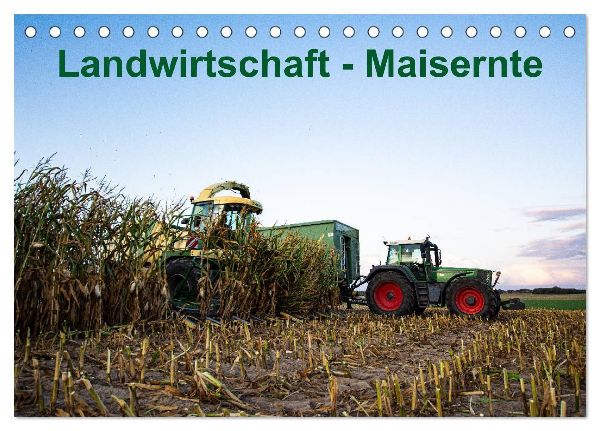Landwirtschaft - Maisernte (Tischkalender 2026 DIN A5 quer), CALVENDO Monatskalender
