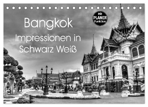 Bangkok Impressionen in Schwarz Weiß (Tischkalender 2026 DIN A5 quer), CALVENDO Monatskalender
