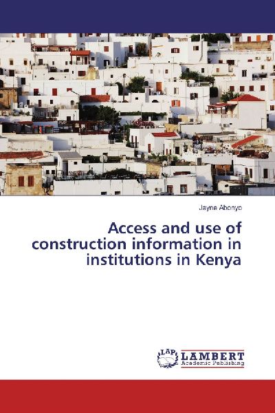 Access and use of construction information in institutions in Kenya