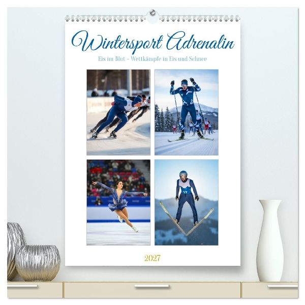 Wintersport Adrenalin (hochwertiger Premium Wandkalender 2027 DIN A2 hoch), Kunstdruck in Hochglanz
