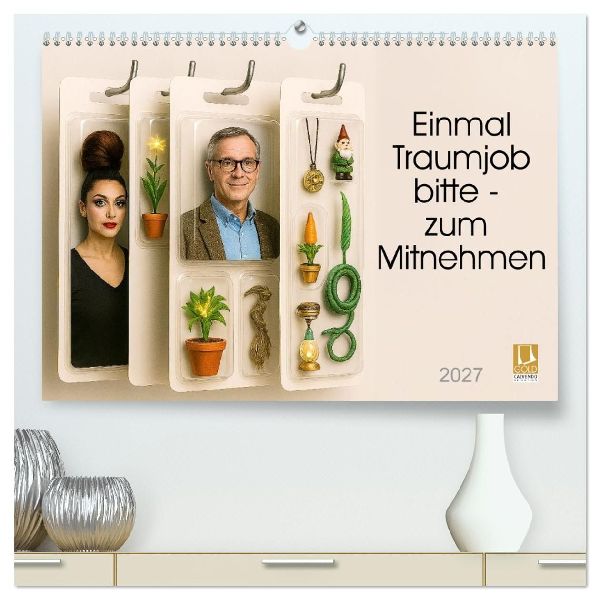 Einmal Traumjob bitte - zum Mitnehmen (hochwertiger Premium Wandkalender 2027 DIN A2 quer), Kunstdruck in Hochglanz