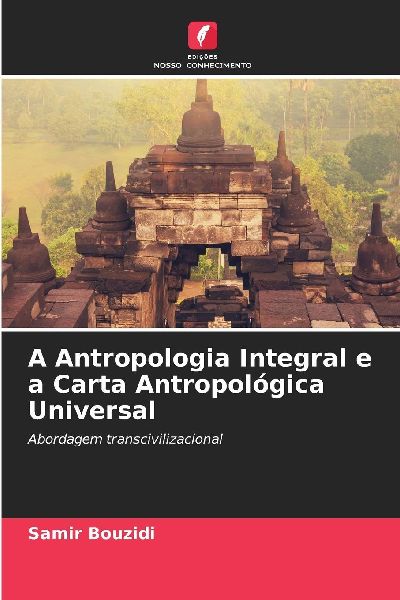 A Antropologia Integral e a Carta Antropológica Universal
