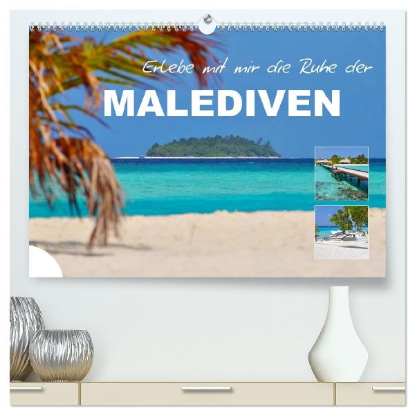Erlebe mit mir die Ruhe der Malediven (hochwertiger Premium Wandkalender 2026 DIN A2 quer), Kunstdruck in Hochglanz