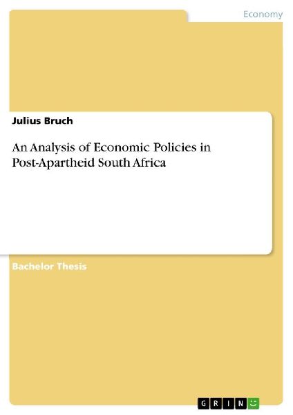 An Analysis of Economic Policies in Post-Apartheid South Africa