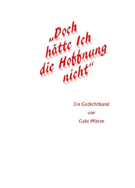 "Doch hätte Ich die Hoffnung nicht"
