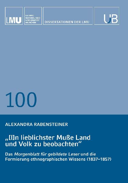 "[I]n lieblichster Muße Land und Volk zu beobachten"