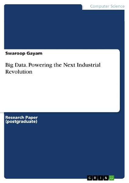 Big Data. Powering the Next Industrial Revolution